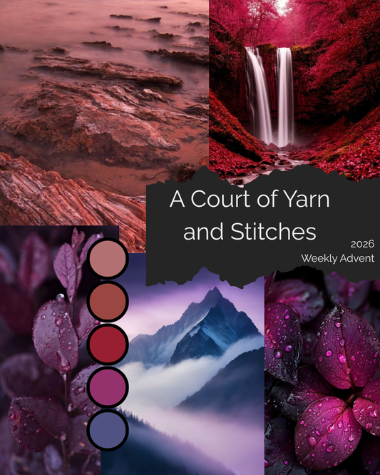 PREORDER - 2026 Advent 4 Weekly - A Court of Yarn and Stitches